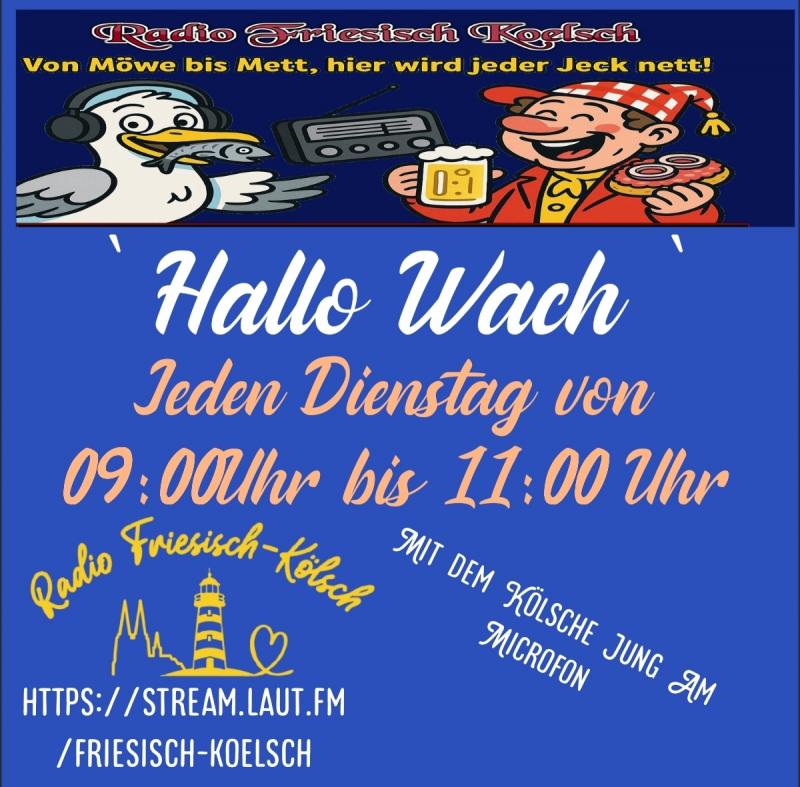 " Hallo Wach"